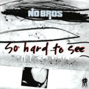 So Hard To See (7inch Single)