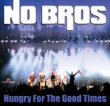 Hungry For The Good Times (CD)